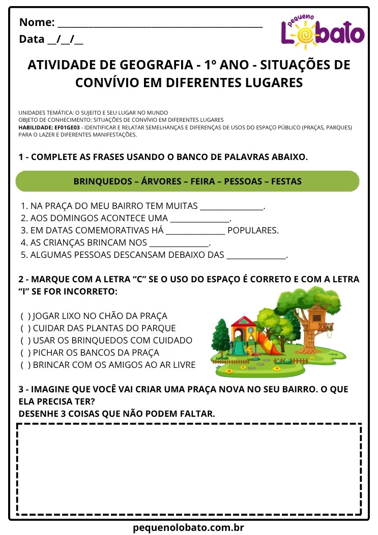 Atividade de Geografia para o 1º Ano sobre Situações de Convívio em Praças Públicas, com frases para completar usando banco de palavras, exercícios para identificar comportamentos corretos e incorretos, e espaço para desenhar elementos de uma nova praça