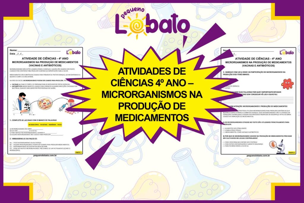 Atividades de Ciências 4º Ano – Microrganismos na Produção de Medicamentos