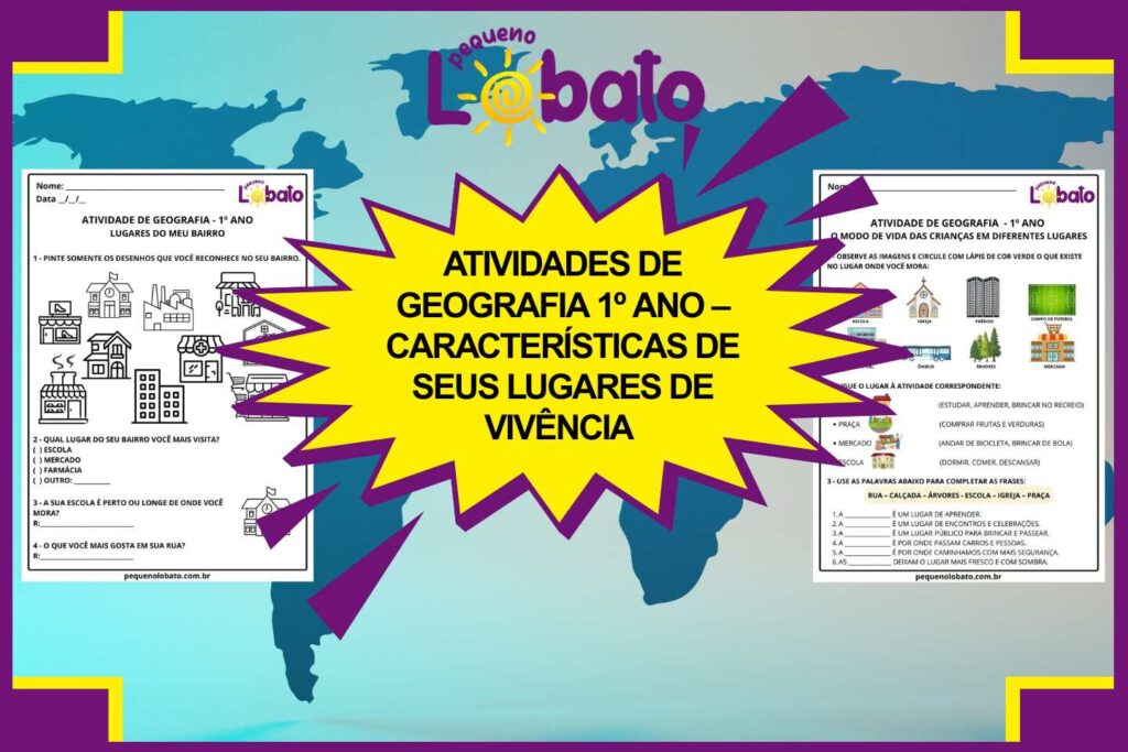 Atividades de Geografia 1º Ano – Características de seus Lugares de Vivência segundo a BNCC