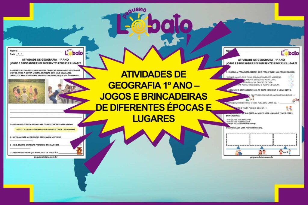 Atividades de Geografia 1º Ano – Jogos e Brincadeiras de Diferentes Épocas e Lugares segundo a BNCC
