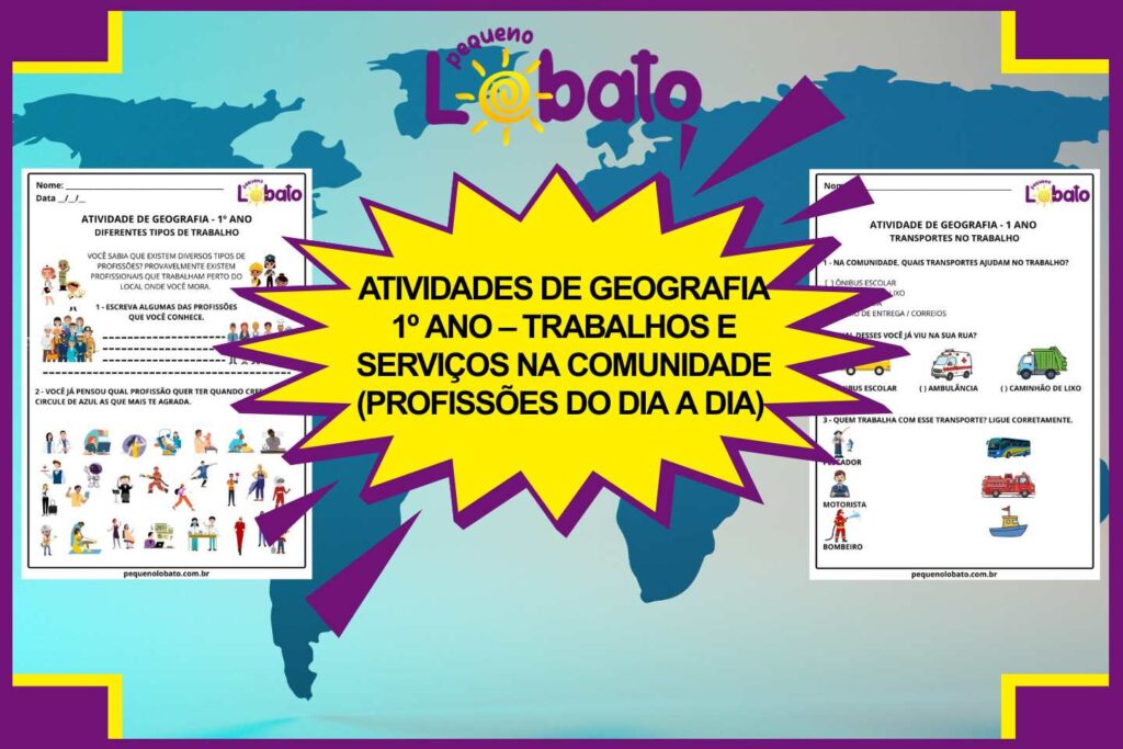 Atividades de Geografia 1º Ano – Trabalhos e Serviços na Comunidade (Profissões do Dia a Dia) segundo a BNCC