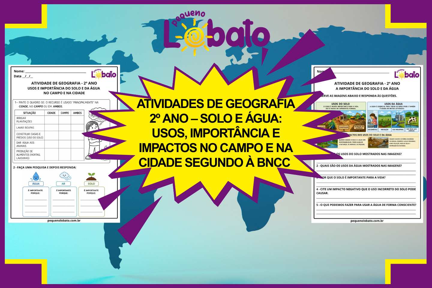 Atividades de Geografia 2º Ano – Solo e Água Usos, Importância e Impactos no Campo e na Cidade segundo à BNCC (EF02GE11)