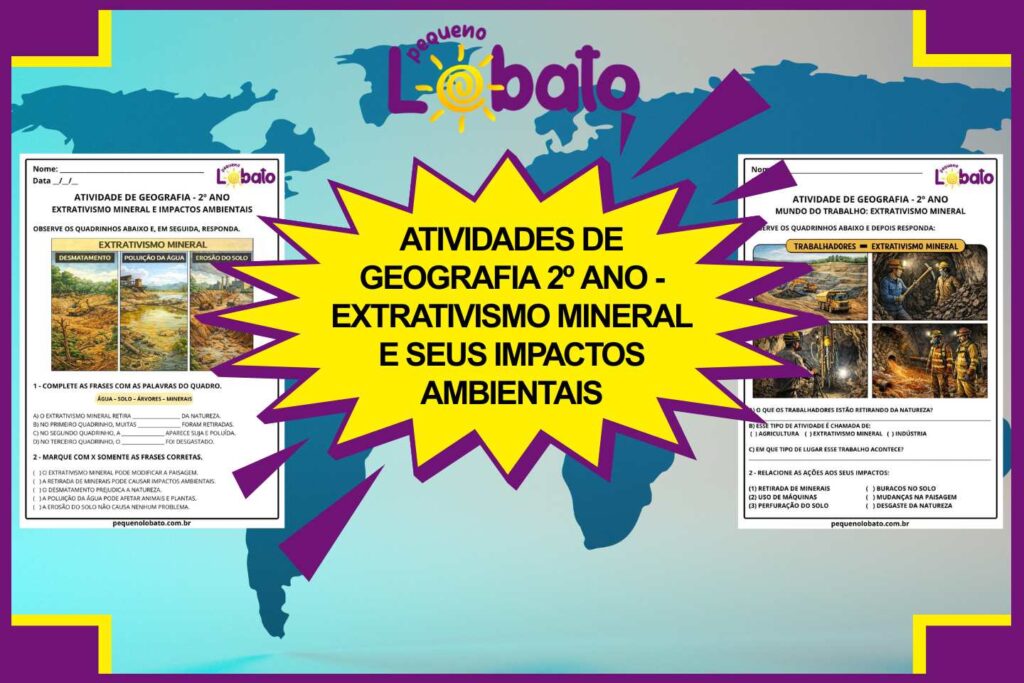 Atividades de Geografia 2º ano - Extrativismo Mineral e seus Impactos Ambientais segundo a BNCC