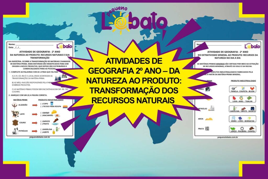 Atividades de Geografia 2º ano – Da Natureza ao Produto Transformação dos Recursos Naturais segundo a BNCC