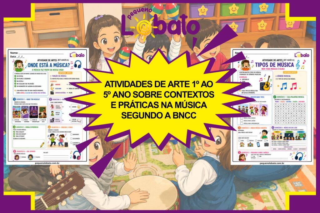 Atividades de Arte 1º ao 5º Ano sobre Contextos e práticas na Música segundo a BNCC