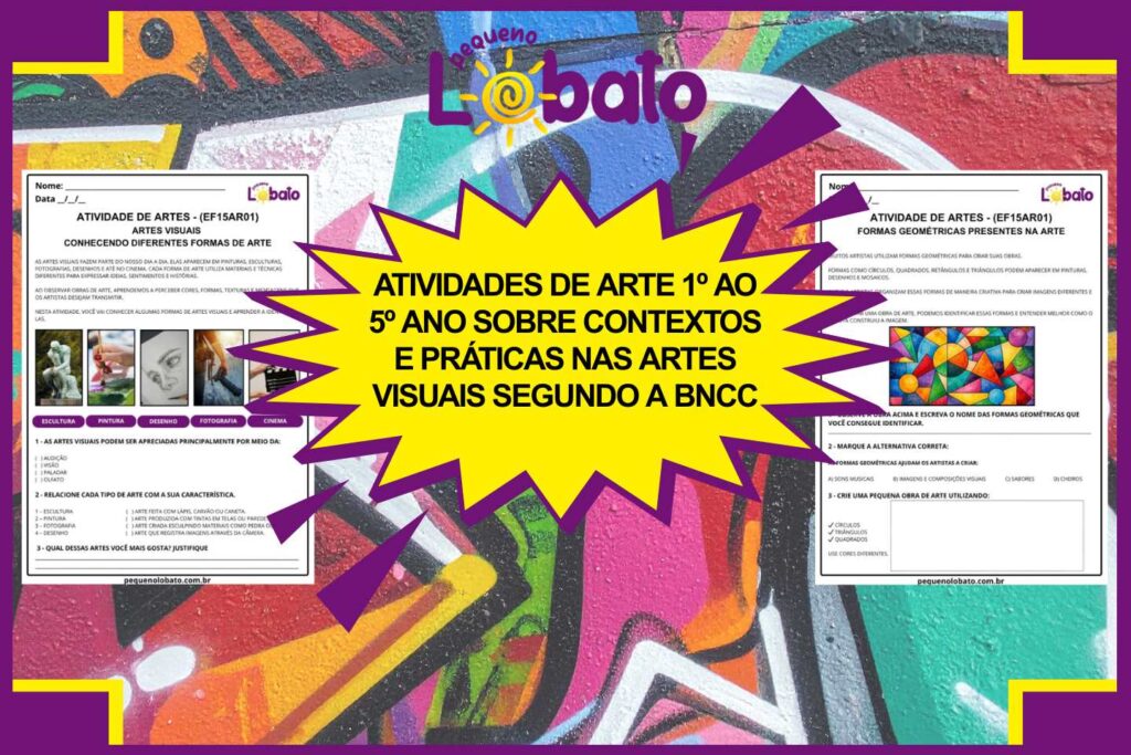 Atividades de Arte 1º ao 5º Ano sobre Contextos e práticas nas Artes visuais segundo a BNCC