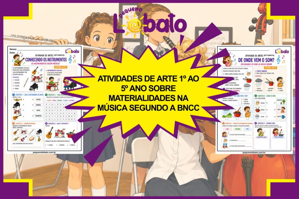 Atividades de Arte 1º ao 5º Ano sobre Materialidades na Música segundo a BNCC