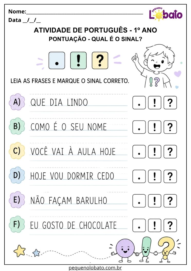 Atividade de português 1º ano com ponto final, exclamação e interrogação para identificar o sinal correto nas frases