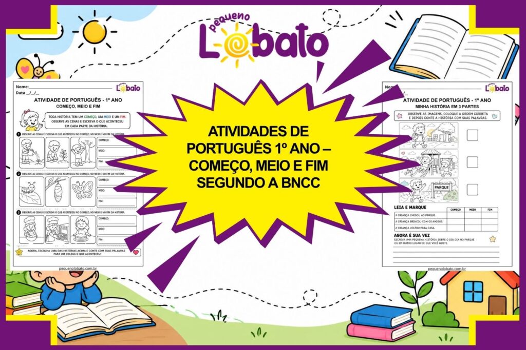 Atividades de Português 1º Ano – Começo, Meio e Fim segundo a BNCC