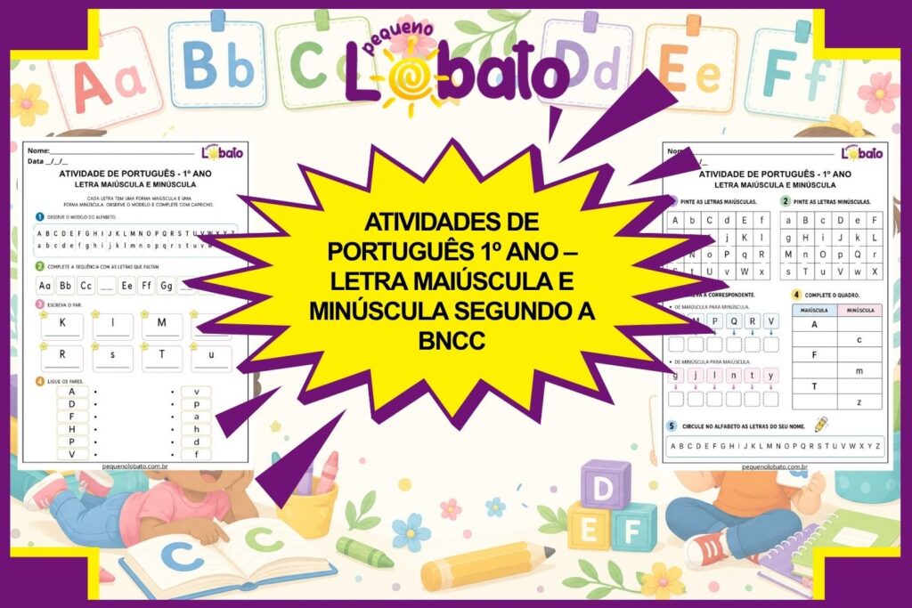 Atividades de Português 1º Ano – Letra Maiúscula e Minúscula segundo a BNCC