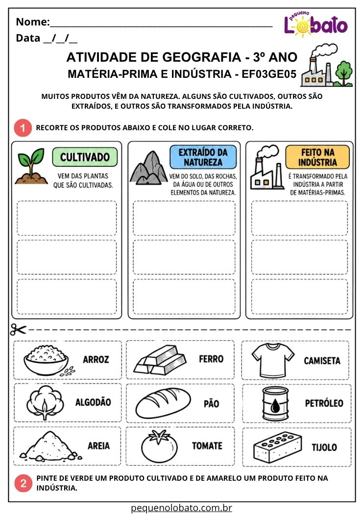 Atividade de Geografia 3º Ano - Matéria-Prima e Indústria para Classificar Produtos Cultivados, Extraídos e Industrializados - EF03GE05