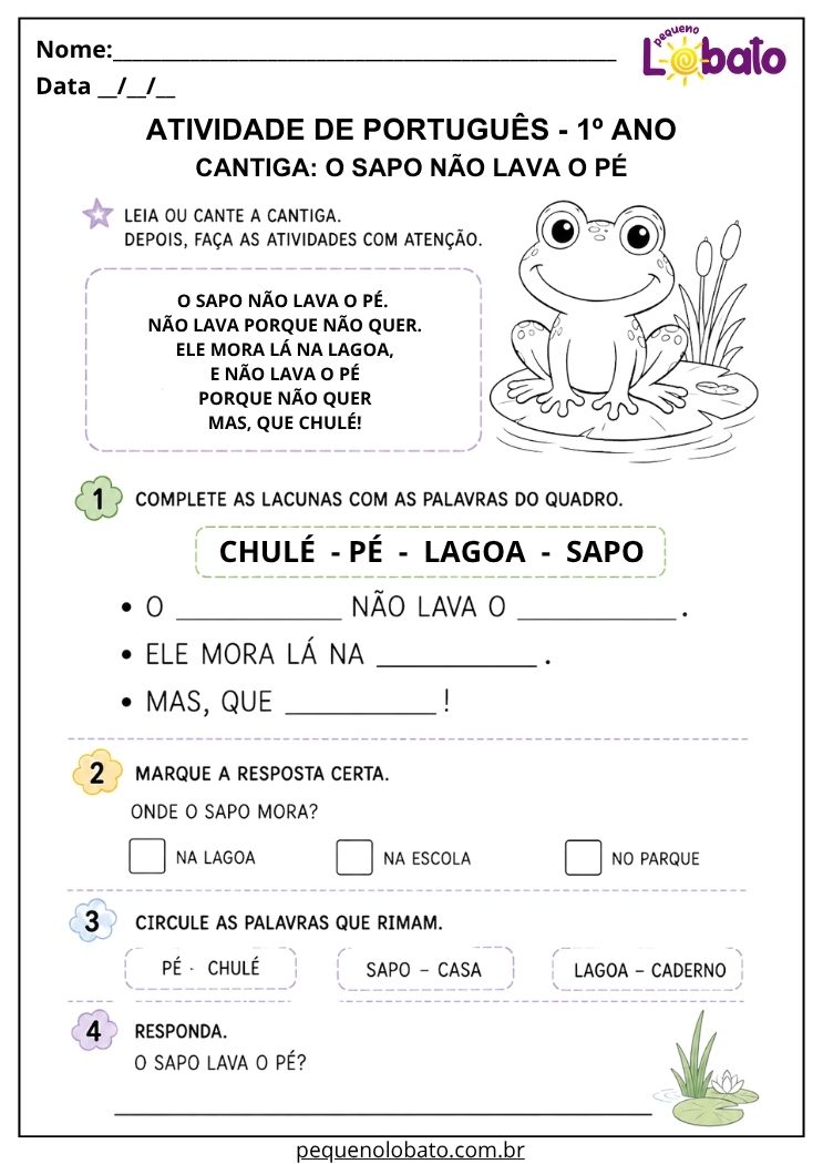 Atividade de Língua Portuguesa 1º ano com a cantiga O Sapo Não Lava o Pé para completar palavras, identificar rimas e interpretar os versos