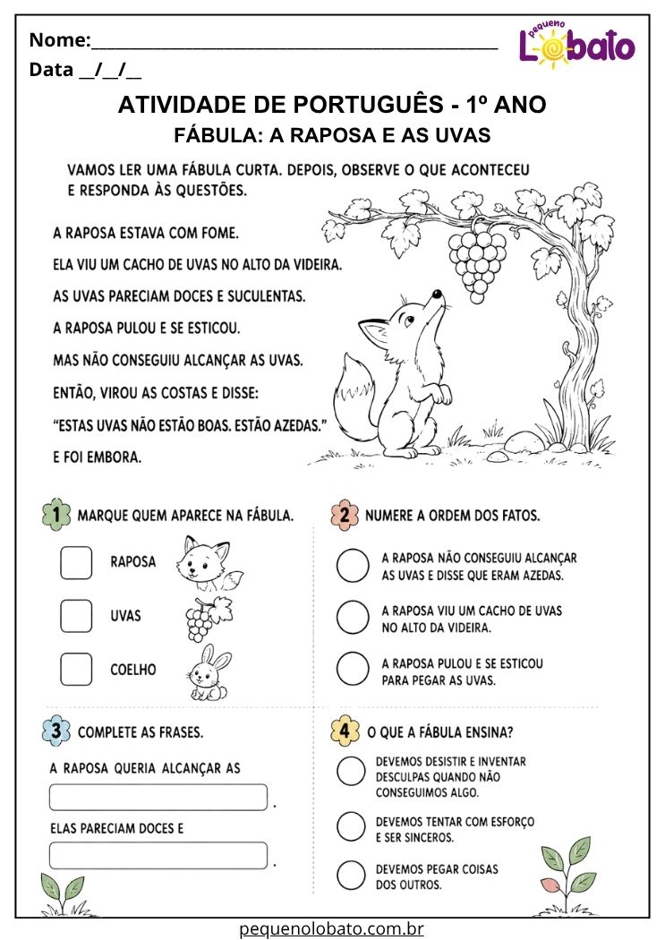 Atividade de Português 1º ano com a fábula A Raposa e as Uvas para ordenar acontecimentos, completar frases e refletir sobre o ensinamento do texto