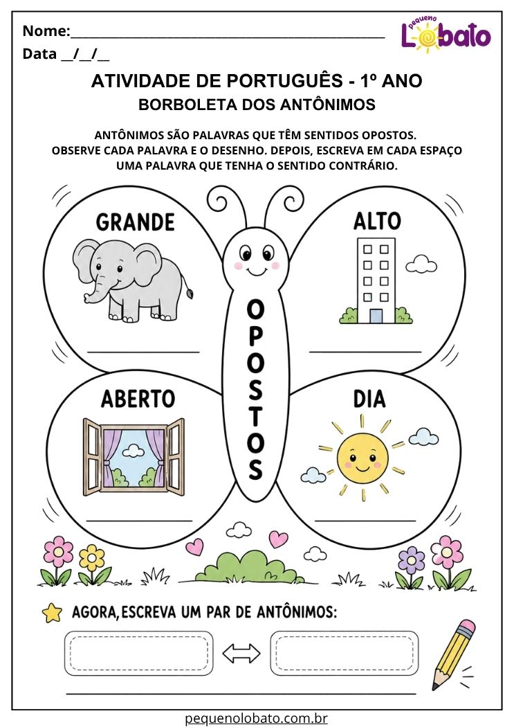 Atividade de Português 1º ano com borboleta dos antônimos para escrever palavras de sentido contrário e formar um novo par