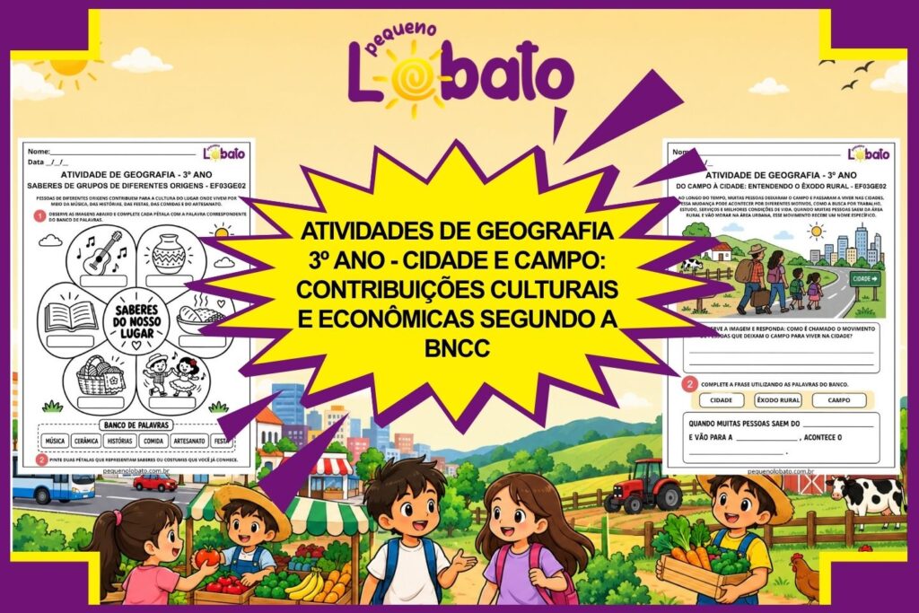 Atividades de Geografia 3º Ano - Cidade e Campo Contribuições Culturais e Econômicas segundo a BNCC