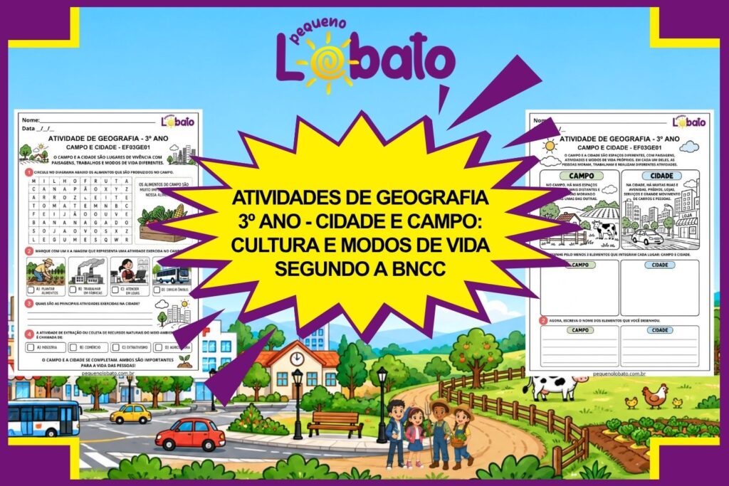 Atividades de Geografia 3º Ano - Cidade e Campo Cultura e Modos de Vida segundo a BNCC (1)