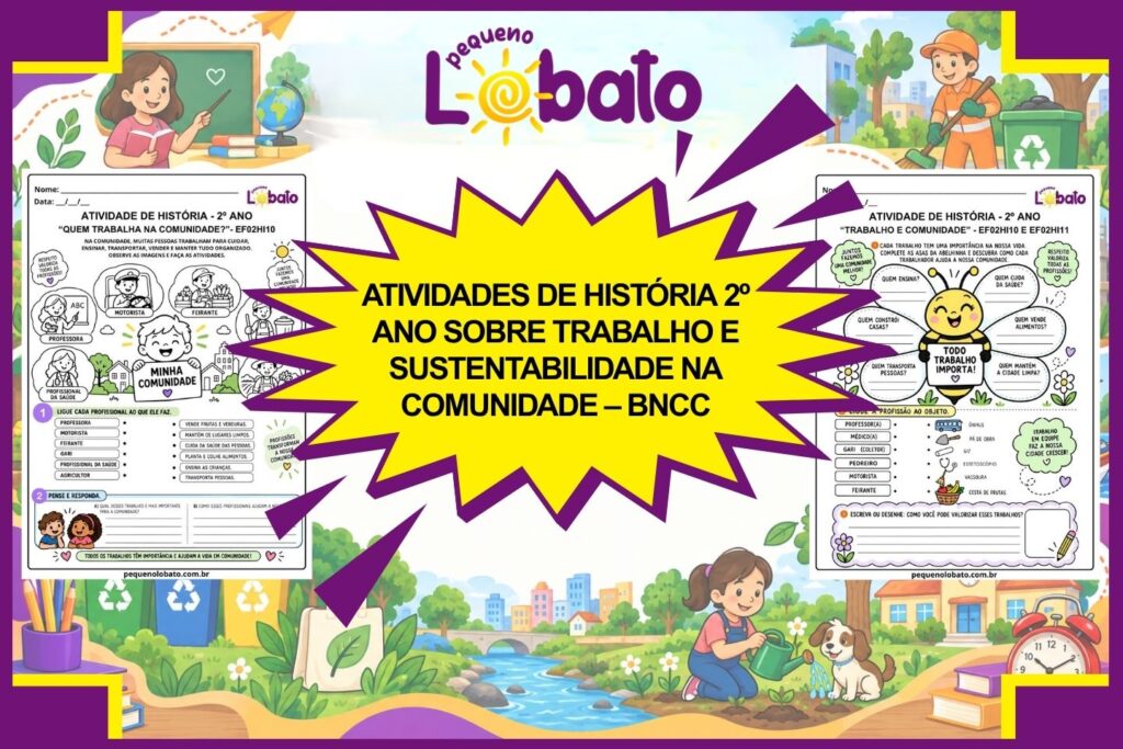 Atividades de História 2º Ano sobre Trabalho e Sustentabilidade na Comunidade – BNCC